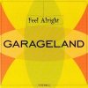 Garageland - Feel Alright (Maxi-CD)